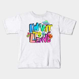 I Want To Leave Psychedelic Alien Kids T-Shirt